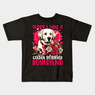 Sorry I Have A Golden Retriever Boyfriend Kids T-Shirt